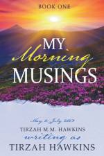My Morning Musings af Tirzah Hawkins