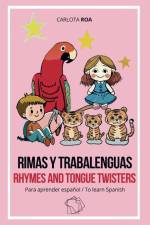 Rimas y trabalenguas para aprender español / Rhymes and Tongue Twisters to Learn Spanish af Carlota Roa