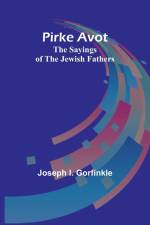 Pirke Avot af Joseph I. Gorfinkle