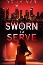 Sworn to Serve af Yd La Mar