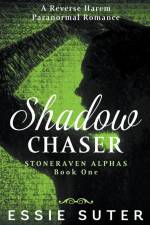 Shadow Chaser af Essie Suter