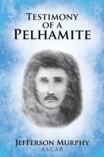 Testimony of a Pelhamite af Jefferson Murphy