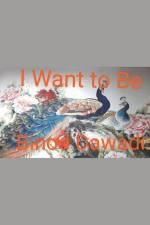 I Want to Be af Binod Dawadi