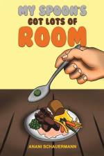 My Spoon's Got Lots of Room af Anani Schauermann