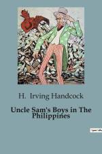 Uncle Sam's Boys in The Philippines af H. Irving Handcock