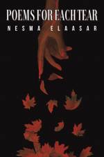 Poems for Each Tear af Nesma Elaasar