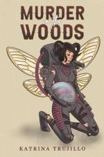 Murder in the Woods af Katrina Trujillo