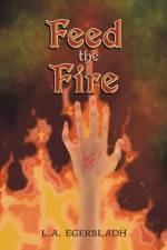 Feed the Fire af L. A. Egerbladh