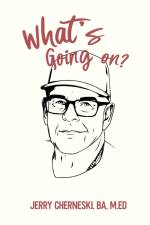 What's Going On? af Jerry Cherneski