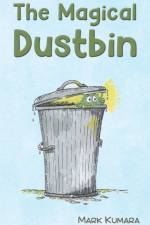 The Magical Dustbin af Mark Kumara