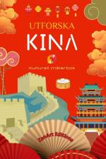 Utforska Kina - Kulturell målarbok - Klassisk och modern kreativ design av kinesiska symboler af Zenart Editions