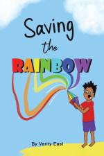 Saving the Rainbow af Verity East