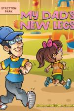 My Dad's New Legs af Nora Mansor-Clark