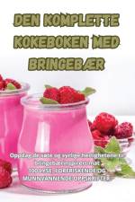 DEN KOMPLETTE KOKEBOKEN MED BRINGEBÆR af Sophia Eriksen