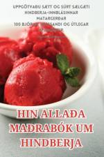 HIN ALLAÐA MAÐRABÓK UM HINDBERJA af Jóhann Sigurfinnsson