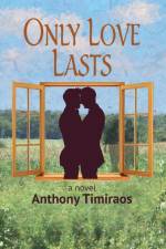 Only Love Lasts af Anthony Timiraos