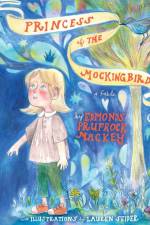 The Princess of the Mockingbird af Edmonds Prufrock Mackey