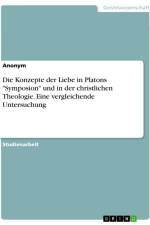 Die Konzepte der Liebe in Platons 