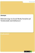 Rekrutierung via Social Media. Verzicht auf Testimonials und Influencer af Anonymous