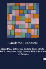 Storia Della Letteratura Italiana Tomo I Parte I Dalla Letteratura Degli Etruschi Fino Alla Morte Di Augusto af Girolamo Tiraboschi