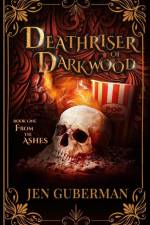 Deathriser of Darkwood af Jen Guberman