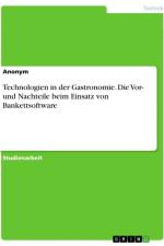 Technologien in der Gastronomie. Die Vor- und Nachteile beim Einsatz von Bankettsoftware af Anonymous