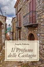 Il Profumo delle Castagne af Angelo Pallotta