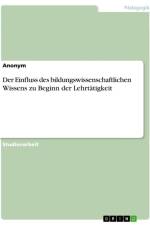 Der Einfluss des bildungswissenschaftlichen Wissens zu Beginn der Lehrtätigkeit af Anonymous
