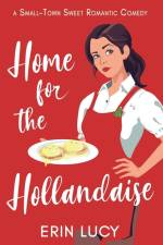 Home for the Hollandaise af Erin Lucy