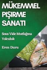 Mükemmel Pi¿irme Sanat¿ af Eren Duru
