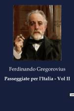 Passeggiate per l'Italia - Vol II af Ferdinando Gregorovius