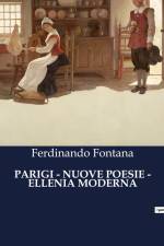 PARIGI - NUOVE POESIE - ELLENIA MODERNA af Ferdinando Fontana