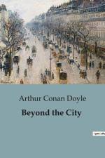 Beyond the City af Arthur Conan Doyle