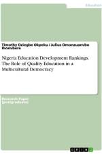 Nigeria Education Development Rankings. The Role of Quality Education in a Multicultural Democracy af Timothy Oziegbe Okpeku