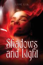Shadows and Light af Luise Luik