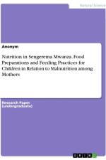 Nutrition in Sengerema Mwanza. Food Preparations and Feeding Practices for Children in Relation to Malnutrition among Mothers af Anonymous