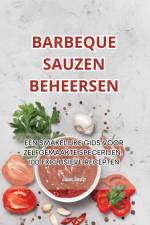 BARBEQUE SAUZEN BEHEERSEN af Anna Brady