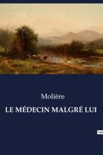 LE MÉDECIN MALGRÉ LUI