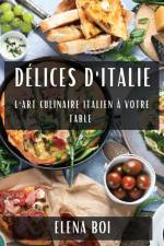 Délices d'Italie af Elena Boi