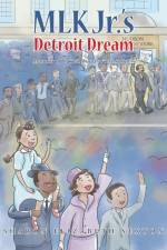 MLK Jr.'s Detroit Dream Memoir of a Civil Rights Foot Solider af Sharon Elizabeth Sexton