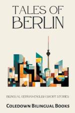 Tales of Berlin af Coledown Bilingual Books