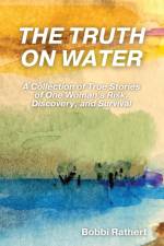 The Truth on Water af Bobbi Rathert