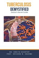 Tuberculosis Demystified af Ankita Kashyap