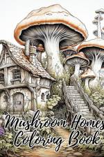 Mushroom Homes Coloring Book af Thy Nguyen