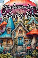 Mushroom Homes Coloring Book For Adults af Thy Nguyen