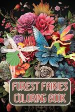 Forest Fairies Coloring Book For Kids and Adults af Thy Nguyen