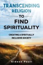 Transcending Religion to Find Spirituality