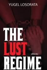 The Lust Regime af Yugel Losorata