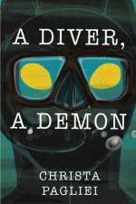 A Diver, A Demon af Christa Pagliei