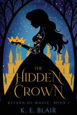 The Hidden Crown af K. E. Blair